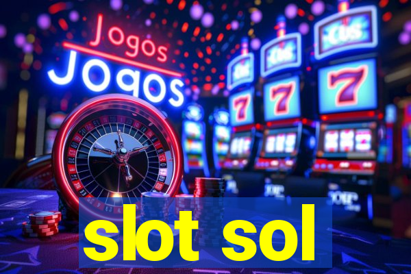 slot sol