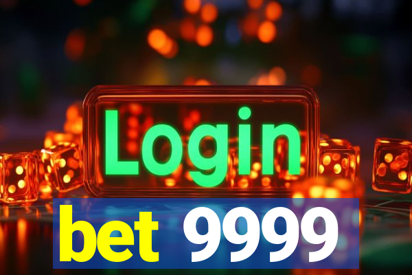 bet 9999