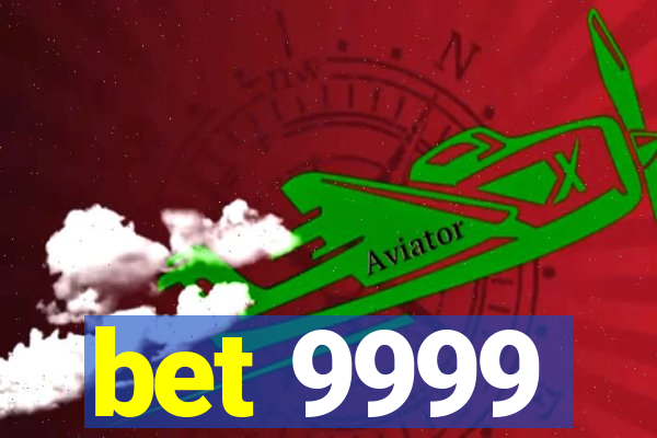 bet 9999