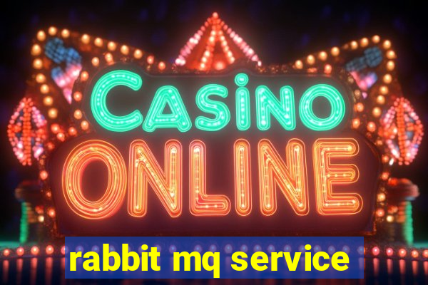 rabbit mq service