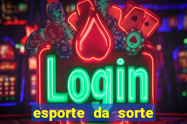 esporte da sorte free bet