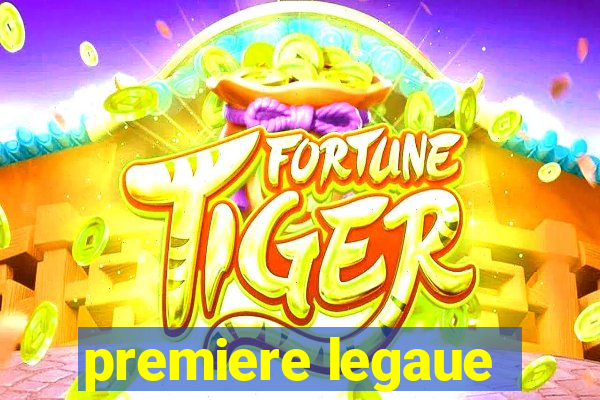 premiere legaue