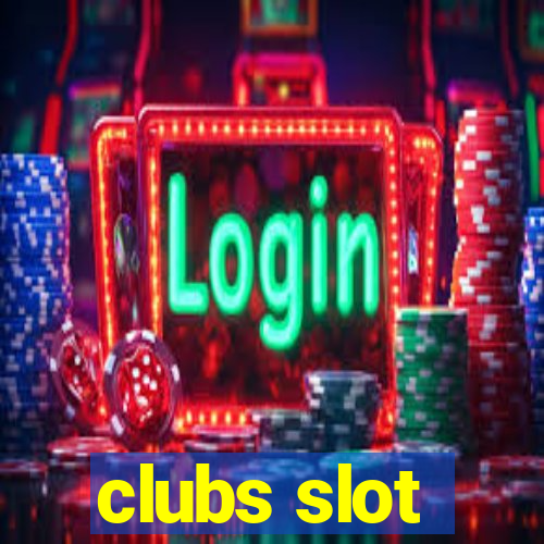 clubs slot