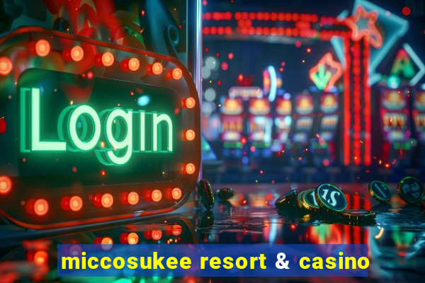 miccosukee resort & casino