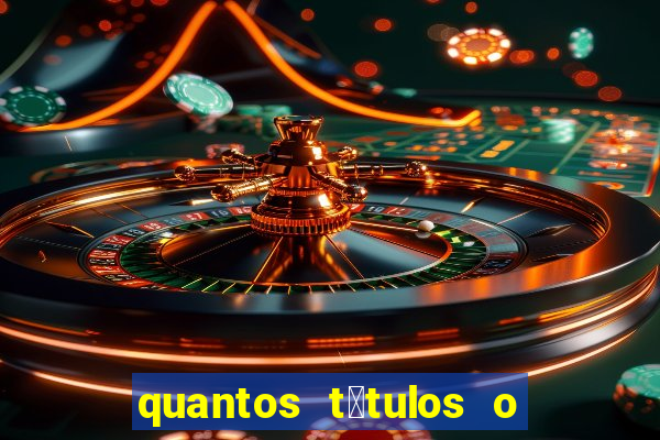 quantos t铆tulos o cruzeiro tem