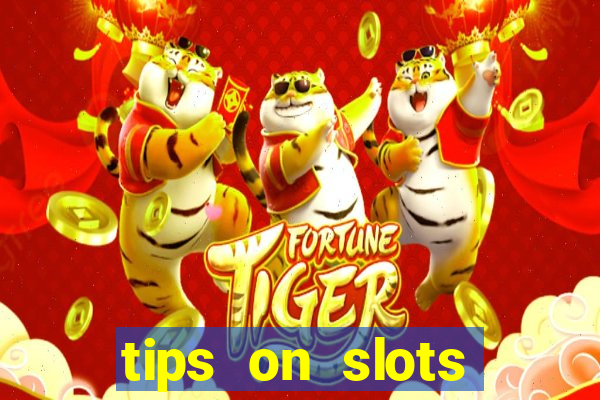 tips on slots machines in the casino