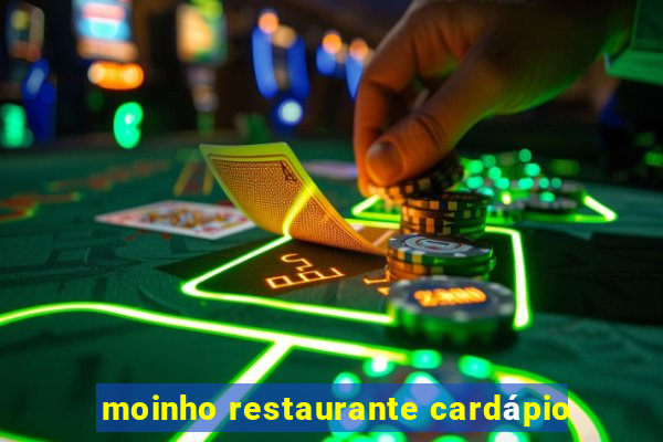 moinho restaurante cardápio