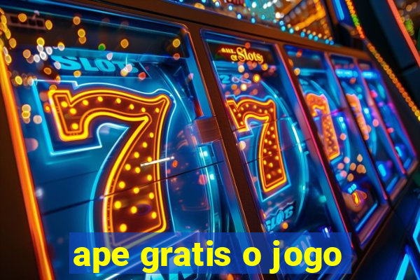 ape gratis o jogo