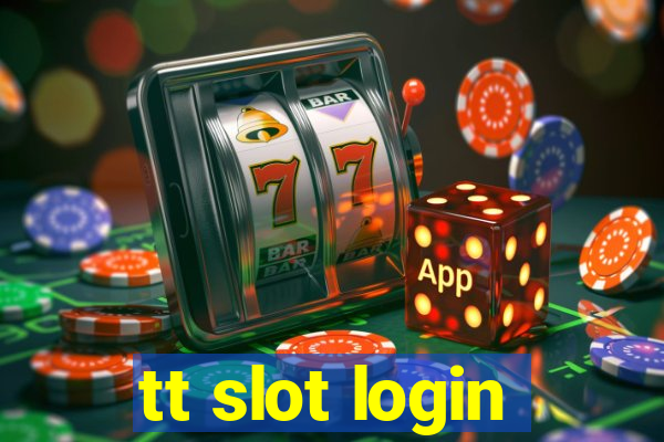 tt slot login