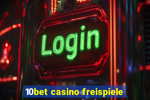 10bet casino freispiele