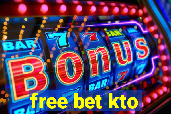 free bet kto