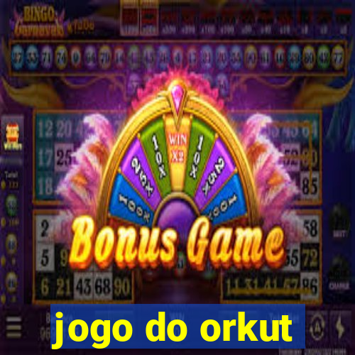 jogo do orkut