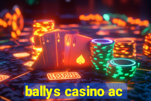 ballys casino ac