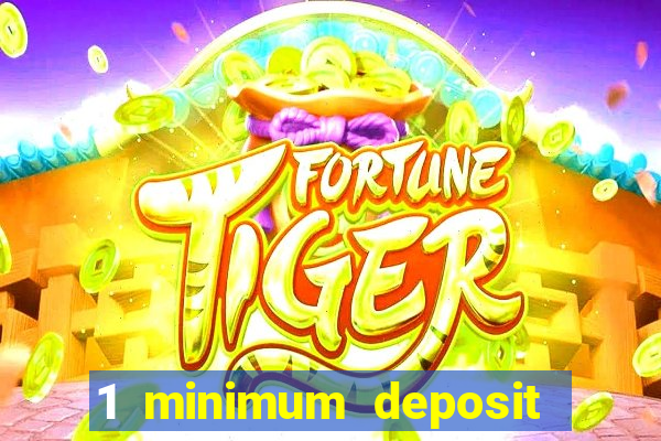 1 minimum deposit casino australia 2018