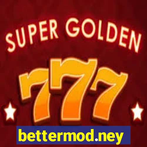 bettermod.ney