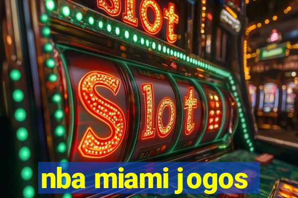 nba miami jogos