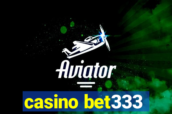 casino bet333