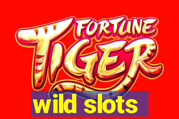 wild slots