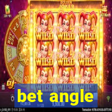 bet angle