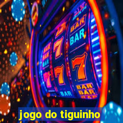 jogo do tiguinho