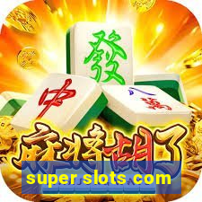 super slots com