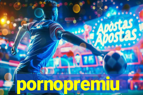 pornopremiu