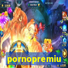 pornopremiu