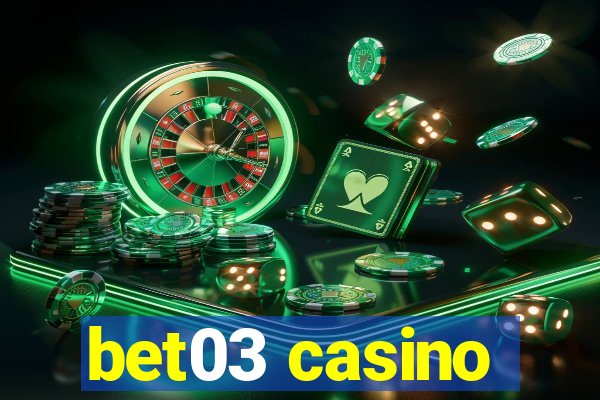 bet03 casino