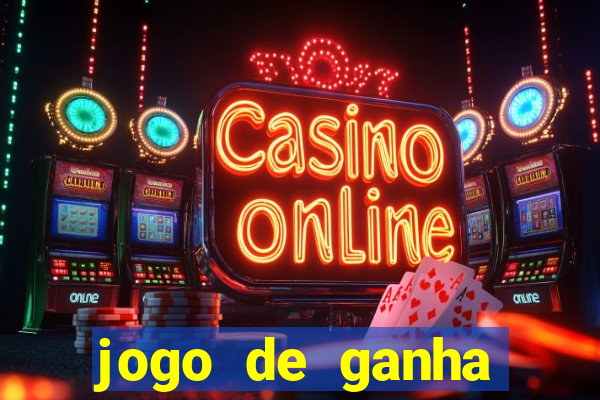 jogo de ganha dinheiro de verdade