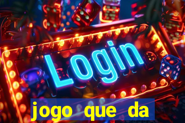 jogo que da dinheiro de verdade sem depositar