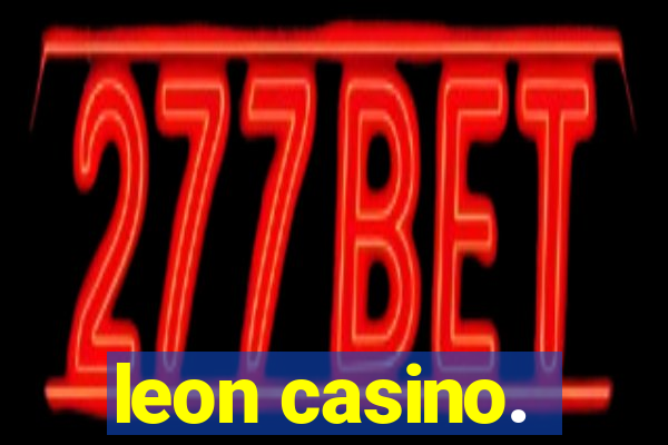 leon casino.