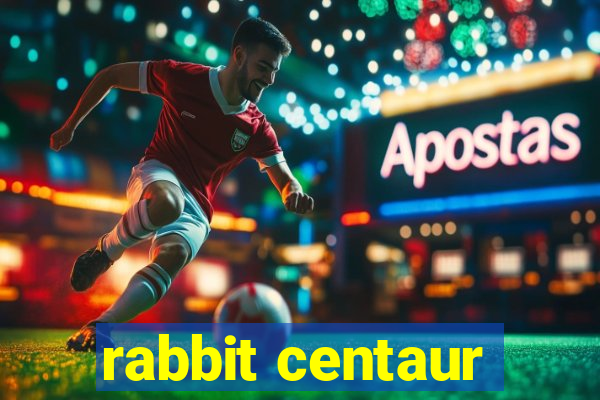 rabbit centaur