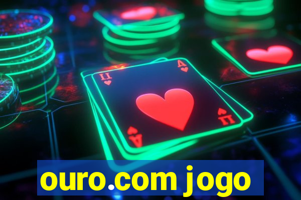 ouro.com jogo