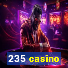 235 casino