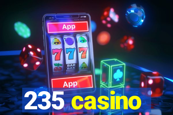 235 casino