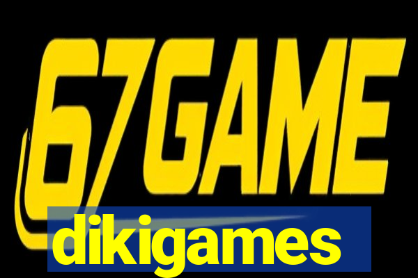 dikigames