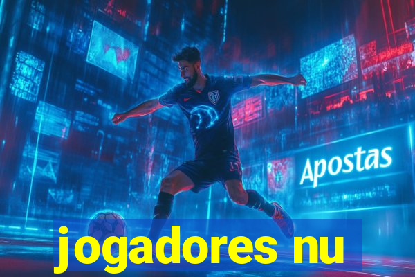 jogadores nu