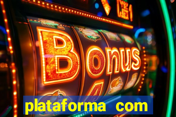 plataforma com b么nus de cadastro gr谩tis