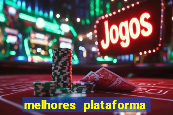 melhores plataforma fortune tiger