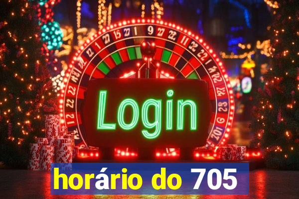 horário do 705