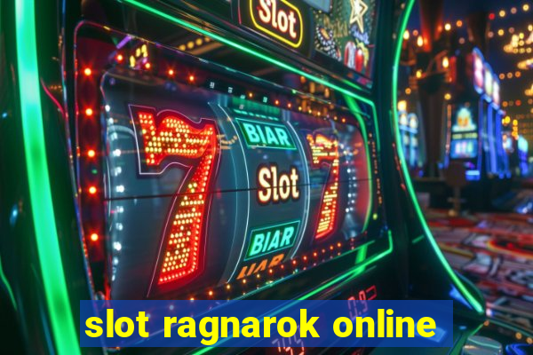 slot ragnarok online