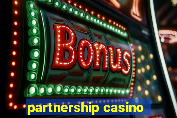 partnership casino