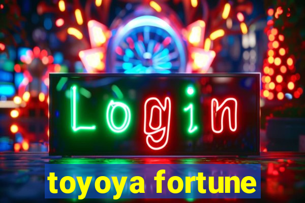 toyoya fortune