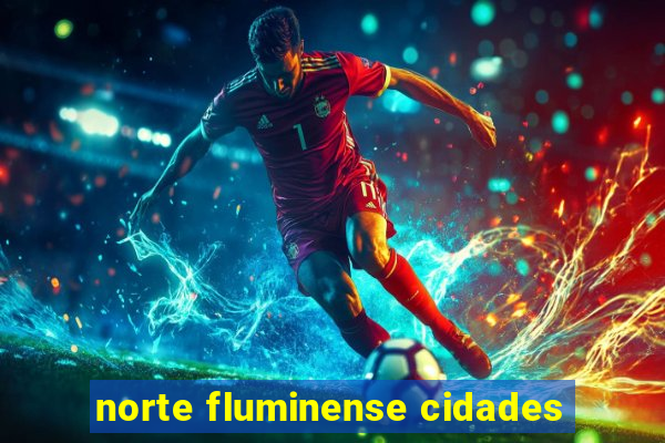 norte fluminense cidades