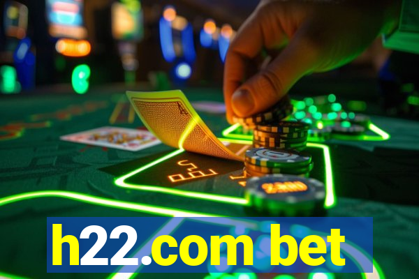 h22.com bet