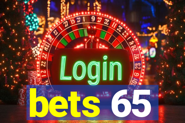 bets 65