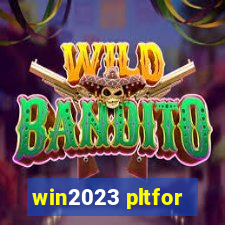 win2023 pltfor