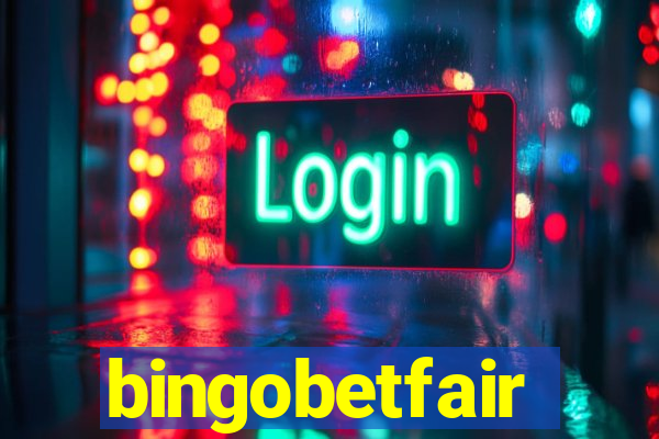 bingobetfair