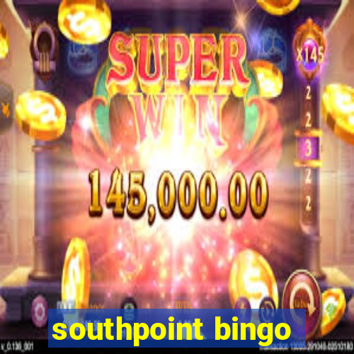 southpoint bingo