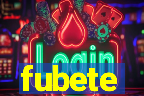 fubete